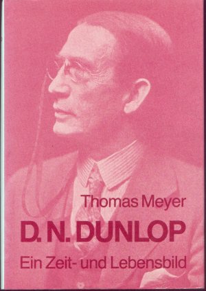 D. N. Dunlop. Ein Zeit- und Lebensbild