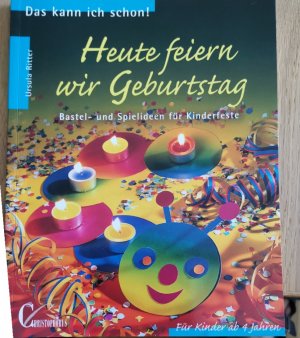 gebrauchtes Buch – Ursula Ritter – Heute feiern wir Geburtstag