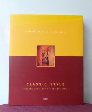 Classic Style - Wohnen und Leben mit Antiquitäten