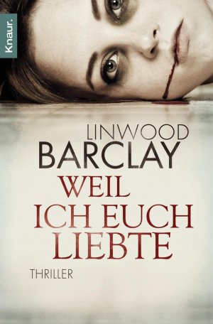 gebrauchtes Buch – Linwood Barclay – Weil ich euch liebte