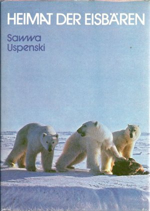 gebrauchtes Buch – Sawwa Uspenski – Heimat der Eisbären