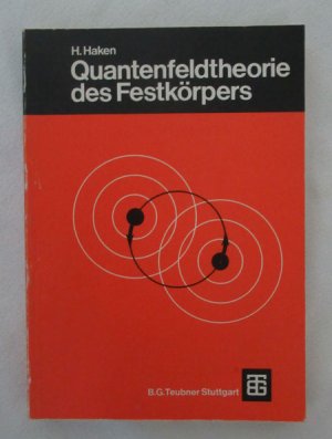 gebrauchtes Buch – Hermann Haken – Quantenfeldtheorie des Festkörpers