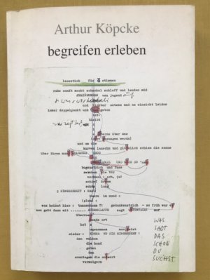 gebrauchtes Buch – Köpke, Arthur - Wiens, Barbara  – Begreifen, erleben: gesammelte Schriften.