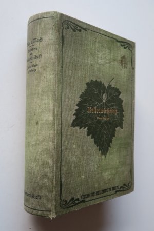 Babo, A. von und E. Mach. Kellerwirtschaft. Vierte (4.) Auflage. Berlin, Verlagsbuchhandlung Paul Parey, Verlag für Landwirtschaft, Gartenbau und Forstwesen […]