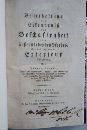 Brosche, Johann: Beurtheilung und Erkenntniß der Beschaffenheit des äußern lebenden Pferdes, oder das sogenannte Exterieur desselben. Erster Band. Gedruckt […]