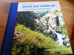 gebrauchtes Buch – Joachim Rieger – Rhein auf, Rhein ab - 1.238,8 km Wasser, Kraft und Leben