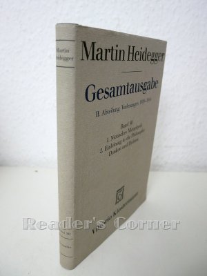 Gesamtausgabe, Band 50: 1. Nietzsches Metaphysik (für Wintersemester 1941/42 angekündigt, aber nicht gehalten) 2. Einleitung in die Philosophie - Denken […]