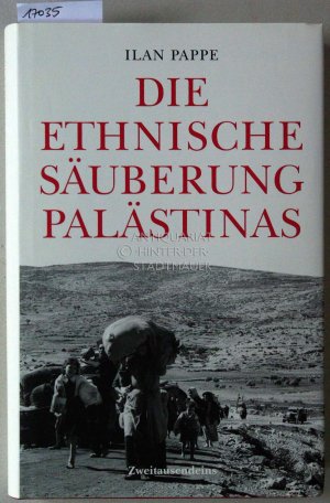 Die ethnische Säuberung Palästinas. (Aus d. Engl. v. Ulrike Bischoff.) (ISBN 9783943924121)