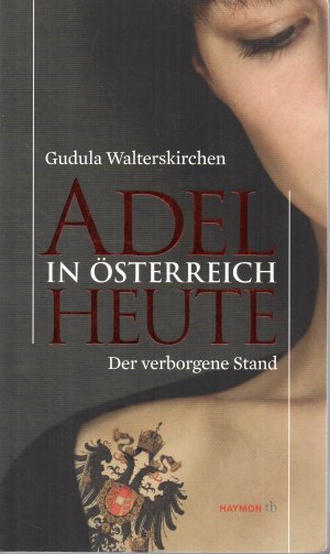 gebrauchtes Buch – Gudula Walterskirchen – Adel in Österreich heute - Der verborgene Stand