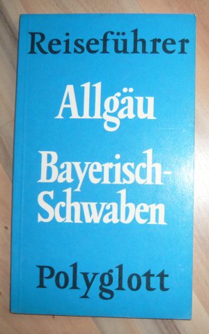 gebrauchtes Buch – Kornelius Riedmiller – Polyglott-Reiseführer - Allgäu / Bayerisch-Schwaben