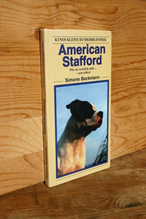 gebrauchtes Buch – Simone Beckmann – American Stafford. Wie sie wirklich sind - sein sollen! (Kynos kleine Hundebibliothek)