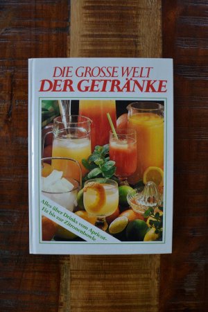 gebrauchtes Buch – Die grosse Welt der Getränke