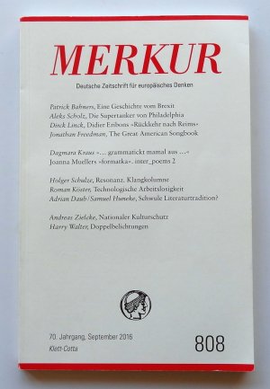 Merkur. Deutsche Zeitschrift für europäisches Denken 70. Jahrgang 2016 Nr. 808, Heft September 2016