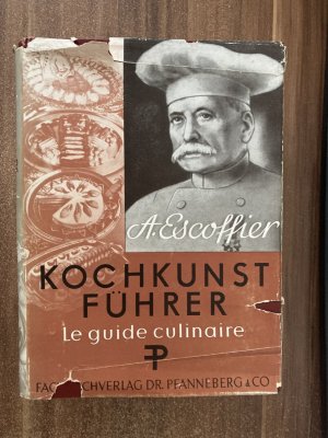 Kochkunstführer - Hand- und Nachschlagebuch der klassischen französischen Küche und der feinen internationalen Küche - Unter Benutzung früherer Auflagen […]