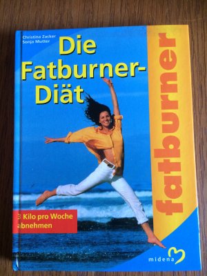 Die Fatburner-Diät - 3 Kilo pro Woche abnehmen