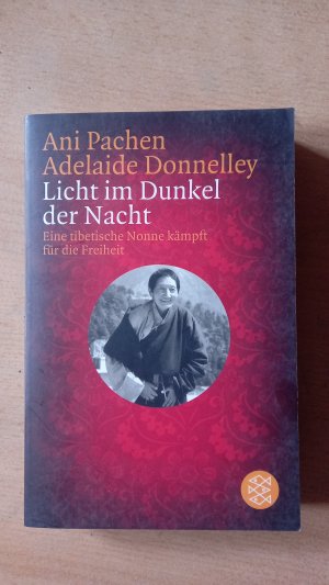 gebrauchtes Buch – Pachen, Ani; Donnelley – Licht im Dunkel der Nacht eine tibetische Nonne kämpft für die Freiheit