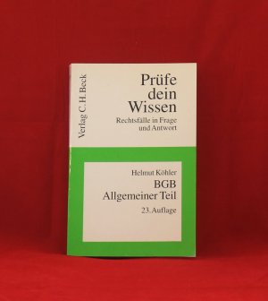 BGB Allgemeiner Teil: Prüfe dein Wissen; Rechtsfälle in Frage und Antwort