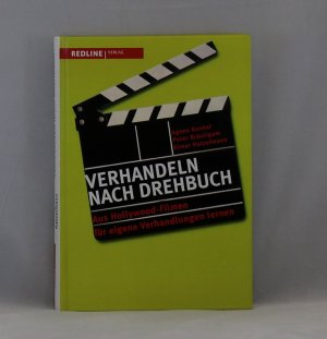 Verhandeln nach Drehbuch - Aus Hollywood- Filmen für eigene Verhandlungen lernen