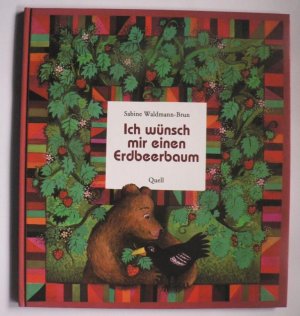 gebrauchtes Buch – Sabine Waldmann-Brun/Claudia Rück/Hugo Ganslmayer  – Ich wünsch mir einen Erdbeerbaum