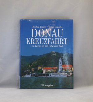 Donau-Kreuzfahrt - Von Passau bis zum Schwarzen Meer