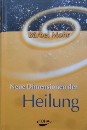 gebrauchtes Buch – Bärbel Mohr – Neu Dimensionen der Heilung