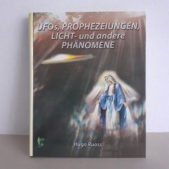 Ufos, Prophezeiungen, Licht- und andere Phänomene