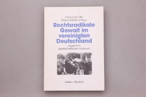 gebrauchtes Buch – Hrsg.]: Otto, Hans-Uwe; Merten, Roland – RECHTSRADIKALE GEWALT IM VEREINIGTEN DEUTSCHLAND. Jugend im gesellschaftlichen Umbruch