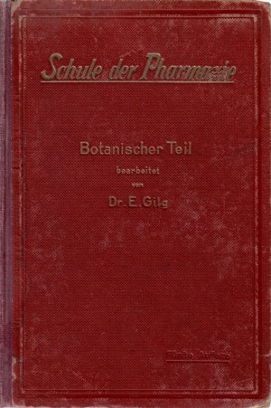 Schule der Pharmazie. IV. Botanischer Teil. Mit 559 Textabbildungen.