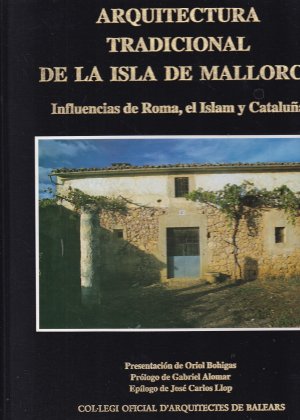 gebrauchtes Buch – José J. de Olaneta – Architectura Tradicional de la Isla de Mallorca - Influencias de Roma, el Islam y Catalunya