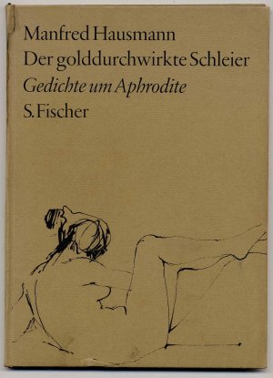 Der golddurchwirkte Schleier. Gedichte um Aphrodite.