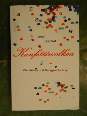 gebrauchtes Buch – Wolf Stachel – Konfettiwolken - Gereimtes und Kurzgeschichten