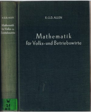 Mathematik für Volks- und Betriebswirte - Eine Einführung in die mathematische Behandlung der Wirtschaftstheorie