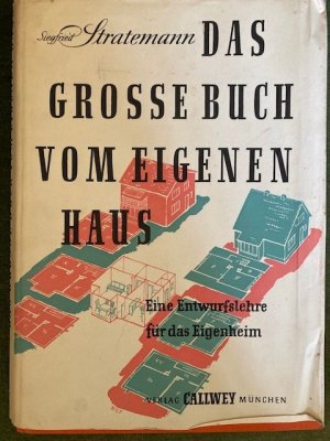 Das große Buch vom eigenen Haus eine Entwurfslehre für das Eigenheim