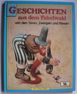 Geschichten aus dem Fabelwald. Von den Tieren, Zwergen und Riesen. Band 3