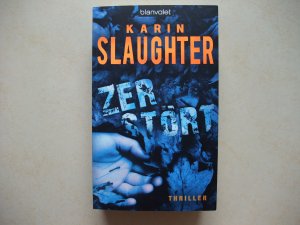 gebrauchtes Buch – Karin Slaughter – Zerstört