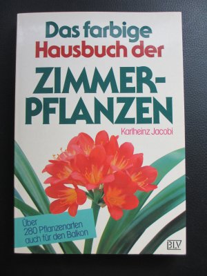 Das farbige Hausbuch der Zimmerpflanzen