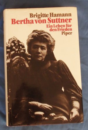 BERTHA VON SUTTNER. Ein Leben für den Frieden.