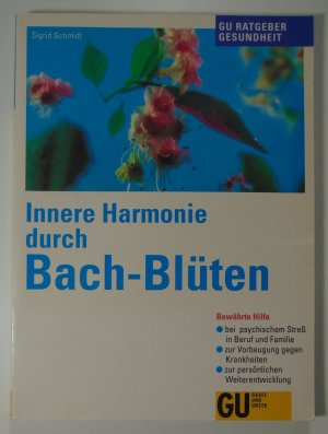 gebrauchtes Buch – Sigrid Schmidt – Innere Harmonie durch Bach-Blüten