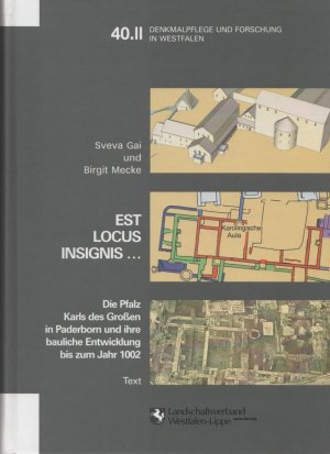 gebrauchtes Buch – Gai, Sveva; Mecke – Est locus insignis... - Die Pfalz Karls des Grossen in Paderborn und ihre bauliche Entwicklung bis zum Jahre 1002. Die Neuauswertung der Ausgrabungen Wilhelm Winkelmanns in den Jahren 1964-1978