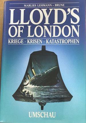 gebrauchtes Buch – Marlies Lehmann-Brune – Lloyd's of London . Kriege - Krisen - Katastrophen