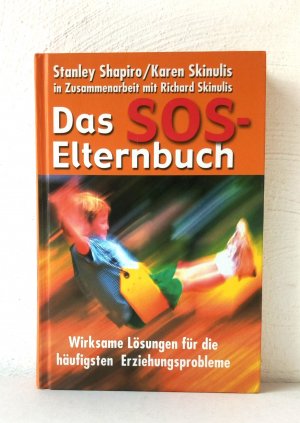 gebrauchtes Buch – Stanley Shapiro / Karen Skinulis – Das SOS-Elternbuch