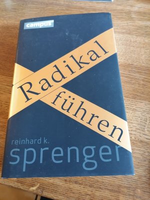 gebrauchtes Buch – Sprenger, Reinhard K – Radikal führen - plus E-Book inside (ePub, mobi oder pdf)