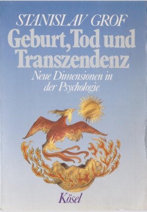 Geburt, Tod und Transzendenz. Neue Dimensionen in der Psychologie,