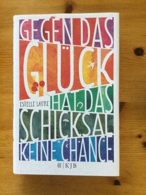 gebrauchtes Buch – Estelle Laure – Gegen das Glück hat das Schicksal keine Chance