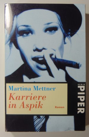 gebrauchtes Buch – Martina Mettner – Karriere in Aspik