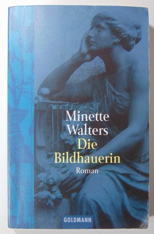 gebrauchtes Buch – Minette Walters – Die Bildhauerin