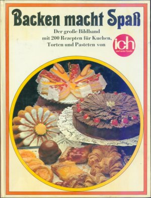 gebrauchtes Buch – Helmut Schweden – Backen macht Spass: Der große Bildband mit 200 Rezepten für Kuchen, Torten und Pasteten