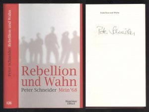 Rebellion und Wahn. Mein 68. Eine autobiographische Erzählung.