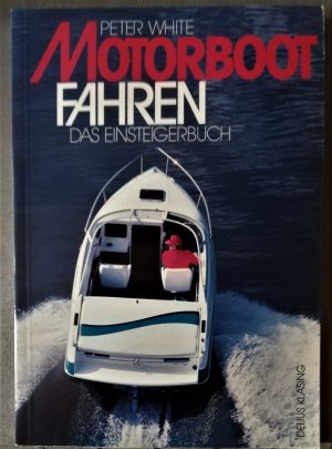 gebrauchtes Buch – Peter White – Motorbootfahren