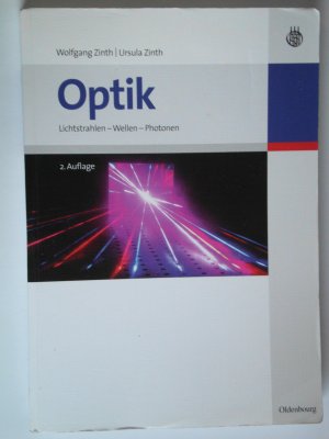 Optik - Lichtstrahlen - Wellen - Photonen